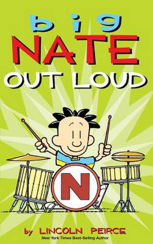 Big Nate Out Loud de Lincoln Peirce