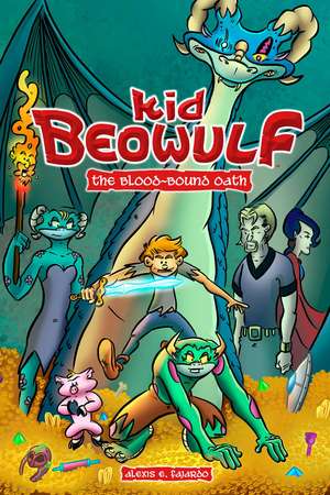 Kid Beowulf: The Blood-Bound Oath de Alexis E. Fajardo