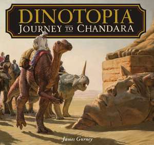 Dinotopia: Journey to Chandara de James Gurney