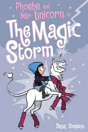 Phoebe and Her Unicorn in the Magic Storm de Dana Simpson