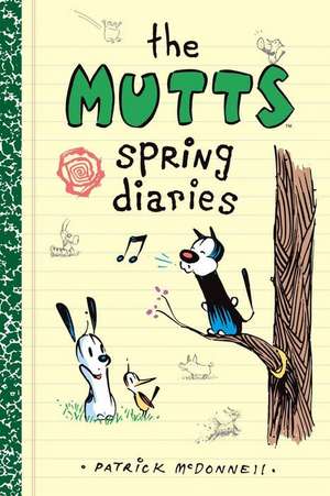 The Mutts Spring Diaries de Patrick Mcdonnell