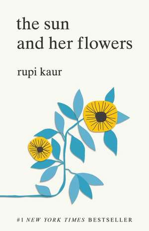 The Sun and Her Flowers de Rupi Kaur