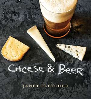 Cheese & Beer de Janet Fletcher