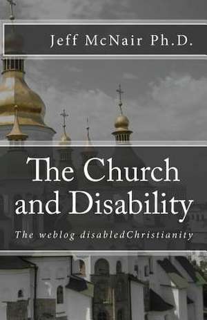 The Weblog Disabled Christianity de Jeff McNair Ph. D.