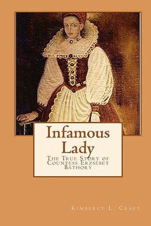 Infamous Lady de Kimberly L. Craft