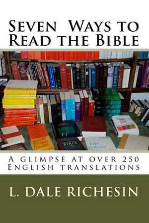 Seven Ways to Read the Bible: Letters to Jelly Belle de Richesin, L. Dale