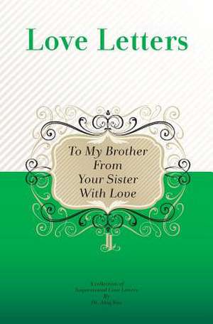 To My Brother, from Your Sister with Love de Dr Aleq Sini