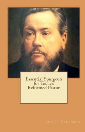 Essential Spurgeon for Today's Reformed Pastor: Tricks of the Trade to Repair and Improve Your Credit Score Fast! de Jon J. Cardwell