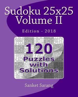 Sudoku 25x25 Vol II de Sanket Sarang