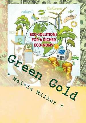 Green Gold de Melvia Miller