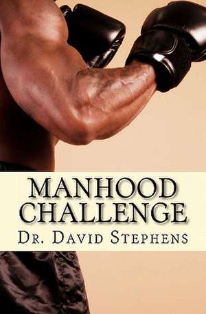 Manhood Challenge de Stephens, David F.