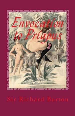 Envocation to Priapus de Richard Burton