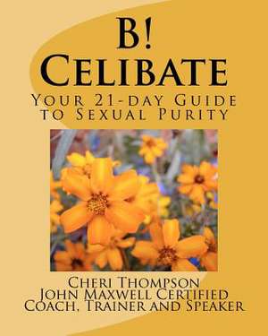 B! Celibate de Cheri Thompson