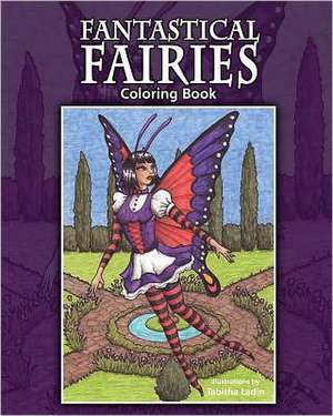 Fantastical Fairies de Tabitha Ladin