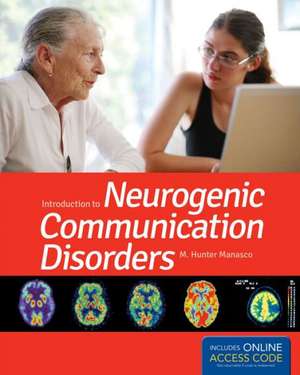 Introduction to Neurogenic Communication Disorders de M. Hunter Manasco