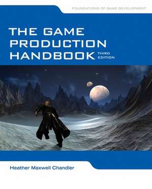 The Game Production Handbook de Heather Maxwell Chandler