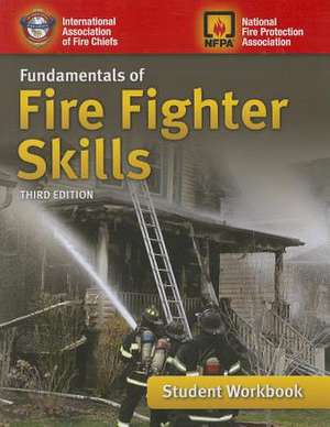 Fundamentals of Fire Fighter Skills Student Workbook de Douglas C. Ott