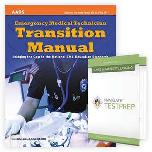 Emergency Medical Technician Transition Manual + Navigate Testprep: EMT: EMT de American Academy Of Orthopaedic Surgeons