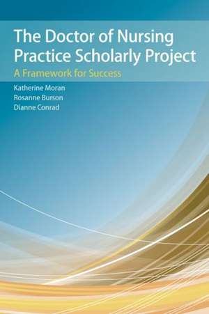 The Doctor of Nursing Practice Scholarly Project de Katherine J. Moran