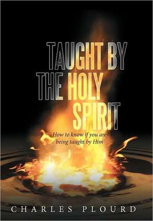 Taught by the Holy Spirit de Charles Plourd