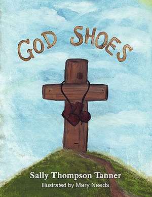 God Shoes de Sally Thompson Tanner