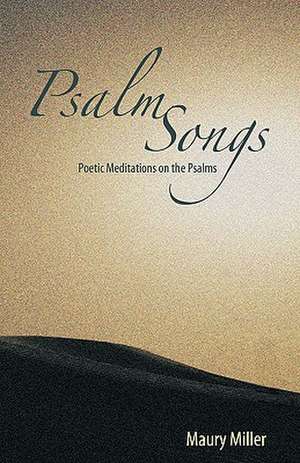 Psalm Songs de Maury Miller