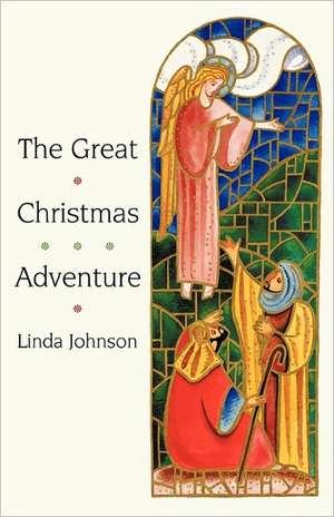 The Great Christmas Adventure de Linda Johnson