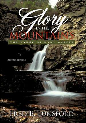 Glory in the Mountains de Fred B. Lunsford