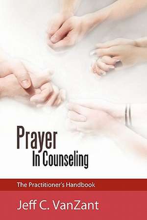 Prayer in Counseling de Jeff C. Vanzant