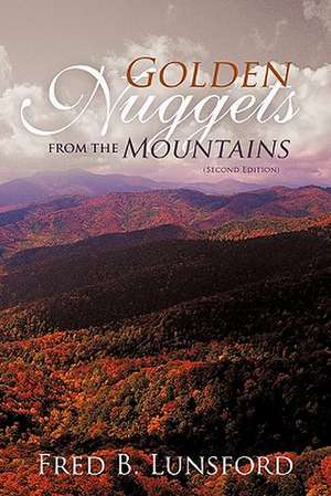 Golden Nuggets from the Mountains de Fred B. Lunsford