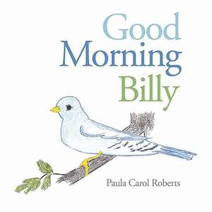 Good Morning Billy de Paula Carol Roberts