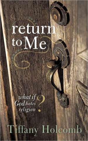 Return to Me de Tiffany Holcomb