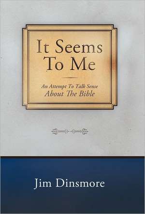 It Seems to Me de Jim Dinsmore