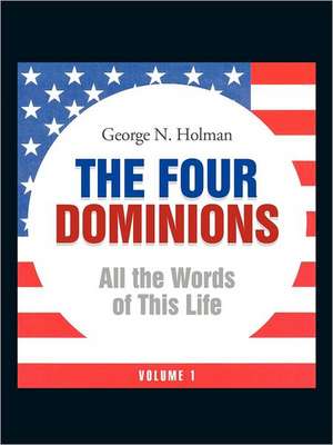 The Four Dominions de George N. Holman