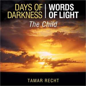 Days of Darkness Words of Light de Tamar Recht