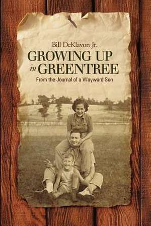 Growing Up in Greentree de Bill Deklavon Jr