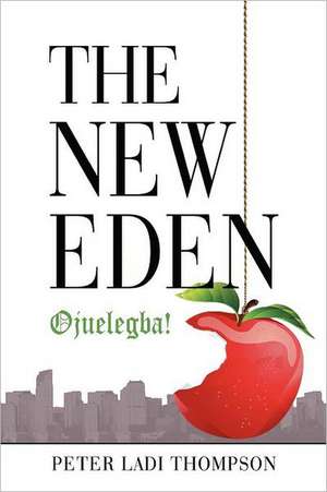 The New Eden de Peter Ladi Thompson