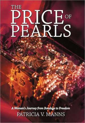 The Price of Pearls de Patricia V. Manns