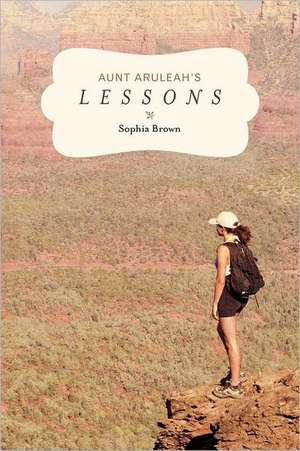 Aunt Aruleah's Lessons de Sophia Brown