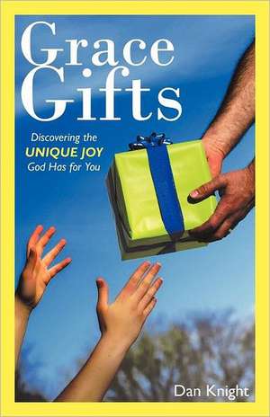 Grace Gifts de Dan Knight