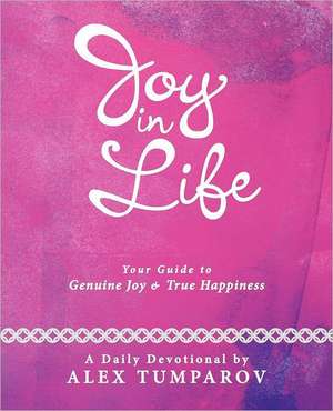 Joy in Life de Alex Tumparov