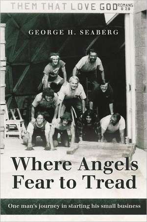 Where Angels Fear to Tread de George H. Seaberg