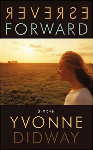 Reverse Forward de Yvonne Didway