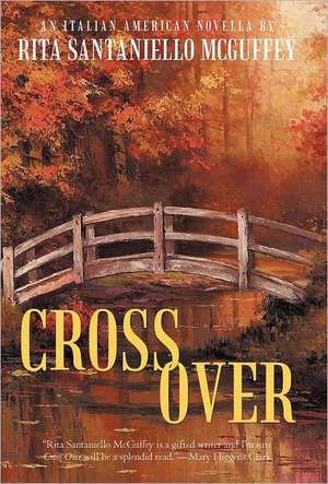 Cross Over de Rita Santaniello McGuffey