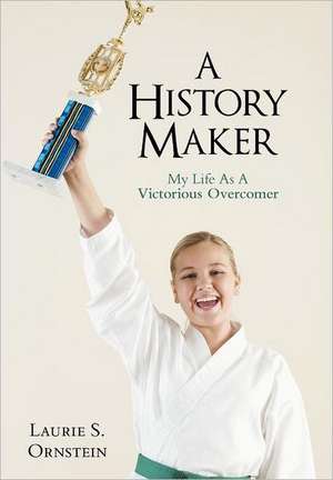 A History Maker de Laurie S. Ornstein