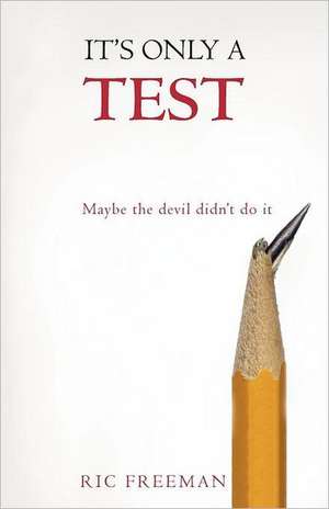 It's Only a Test de Ric Freeman