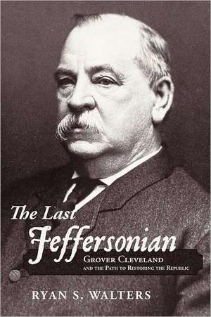 The Last Jeffersonian de Ryan S. Walters