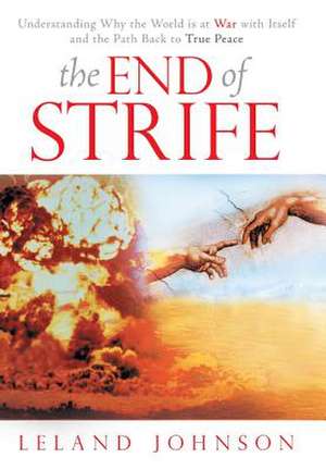 The End of Strife de Leland Johnson