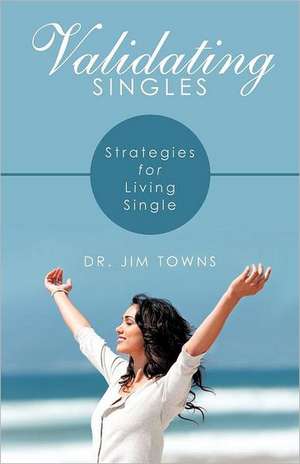 Validating Singles de Jim Towns