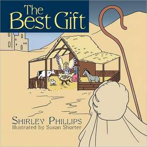 The Best Gift de Shirley Phillips